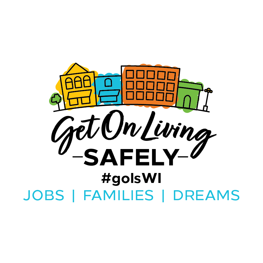 Get On Living Safely logo - Jobs, Families, Dreams #golsWI